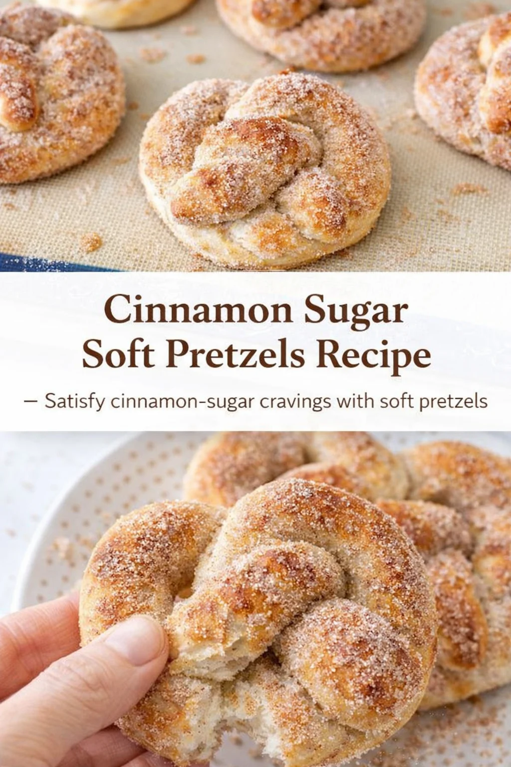 Pinterest-style image for Cinnamon Sugar Soft Pretzels Recipe with centered text overlay